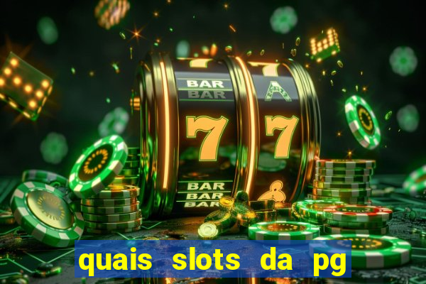 quais slots da pg est?o pagando agora