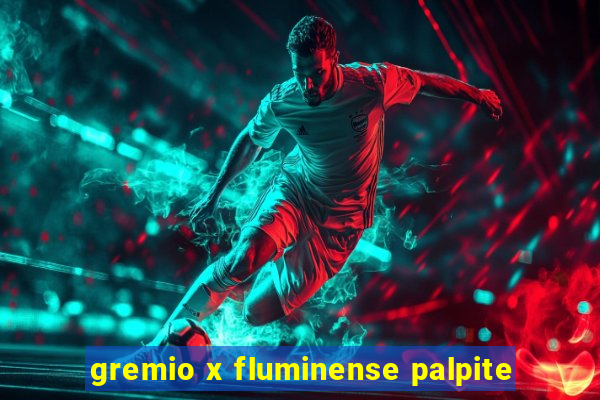 gremio x fluminense palpite