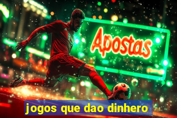 jogos que dao dinhero