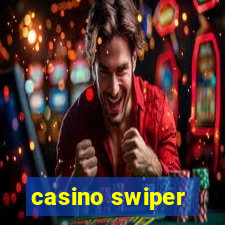 casino swiper