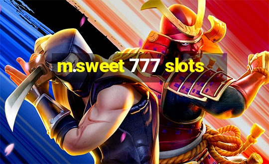 m.sweet 777 slots