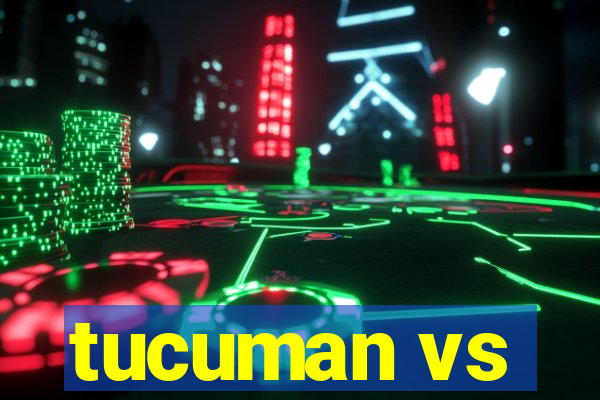 tucuman vs