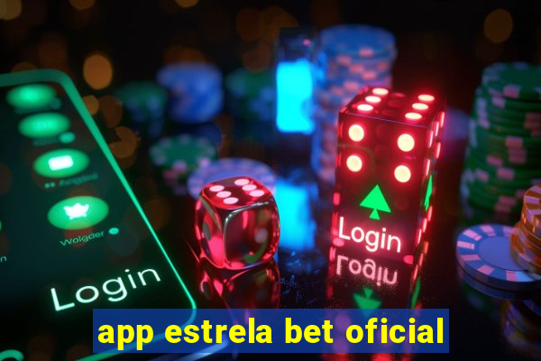 app estrela bet oficial