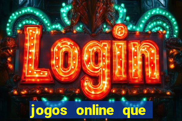 jogos online que pagam dinheiro de verdade