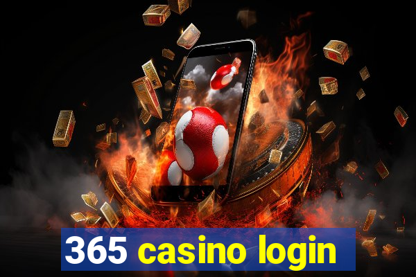 365 casino login