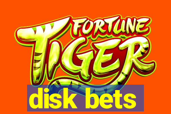 disk bets