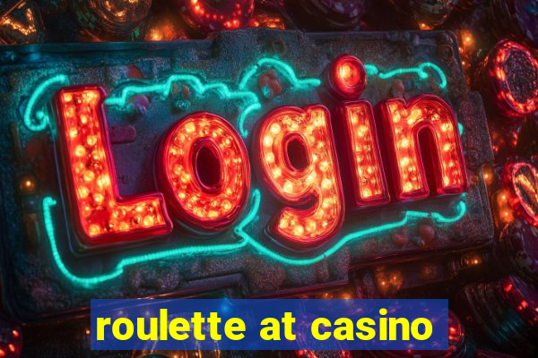 roulette at casino