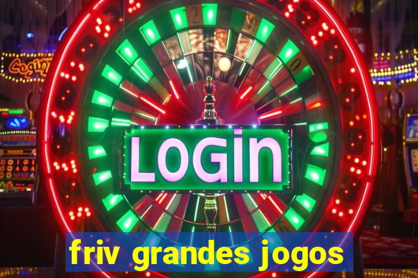 friv grandes jogos