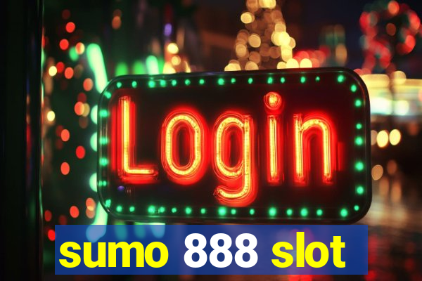 sumo 888 slot