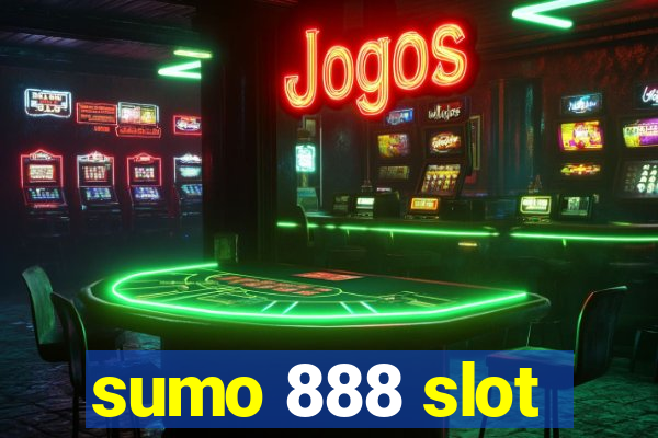 sumo 888 slot