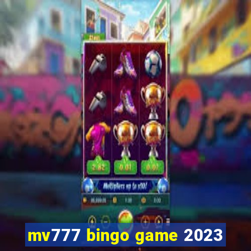 mv777 bingo game 2023