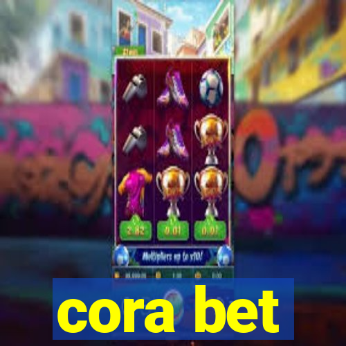 cora bet