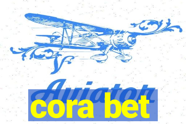 cora bet