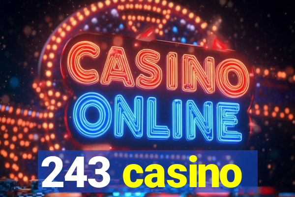 243 casino