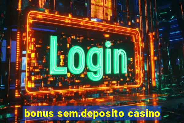 bonus sem.deposito casino