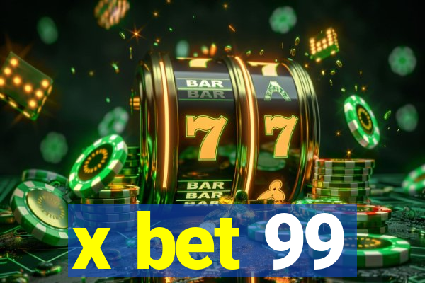 x bet 99