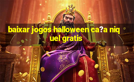 baixar jogos halloween ca?a niquel gratis