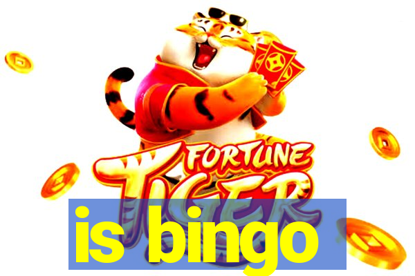 is bingo