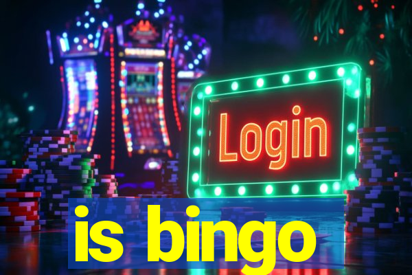 is bingo