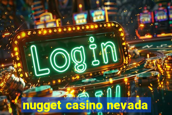 nugget casino nevada