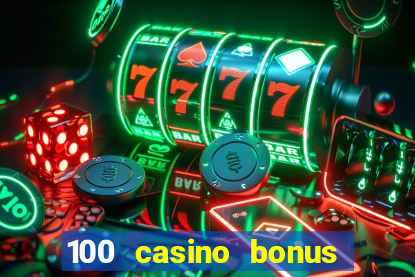 100 casino bonus in deutschland