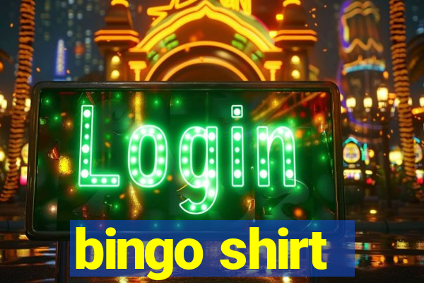 bingo shirt