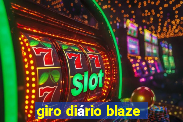 giro diário blaze