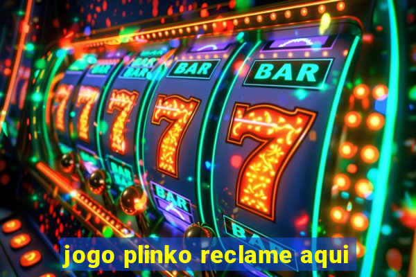 jogo plinko reclame aqui