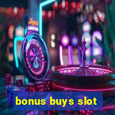 bonus buys slot