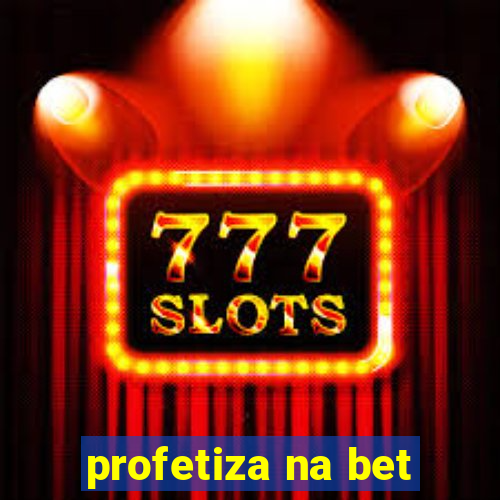 profetiza na bet