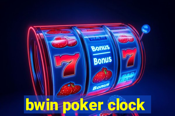 bwin poker clock