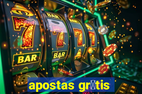 apostas gr谩tis