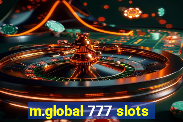 m.global 777 slots