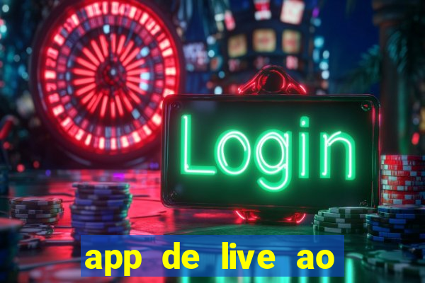 app de live ao vivo 18