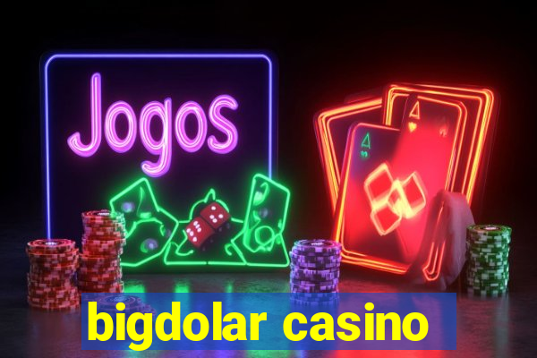 bigdolar casino