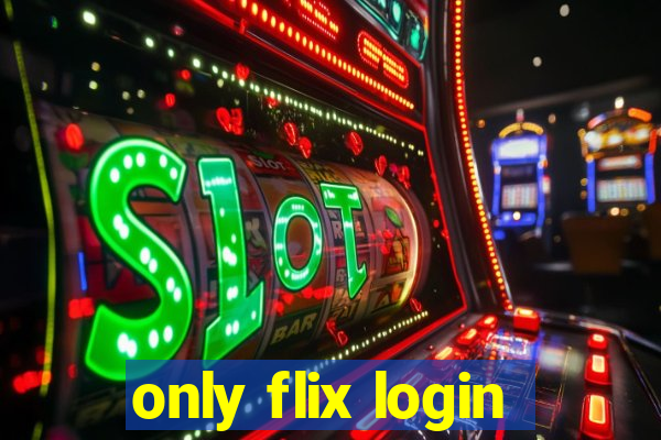 only flix login