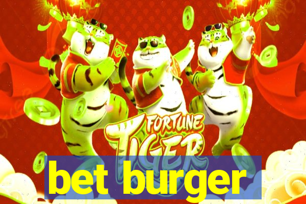 bet burger