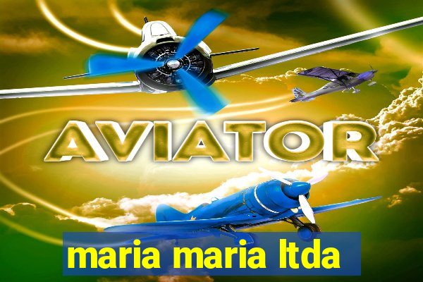 maria maria ltda