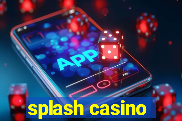 splash casino