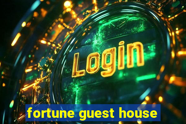 fortune guest house