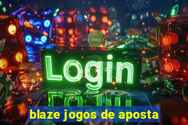 blaze jogos de aposta