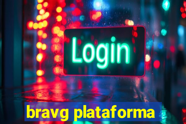 bravg plataforma