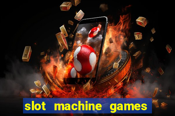 slot machine games for computer