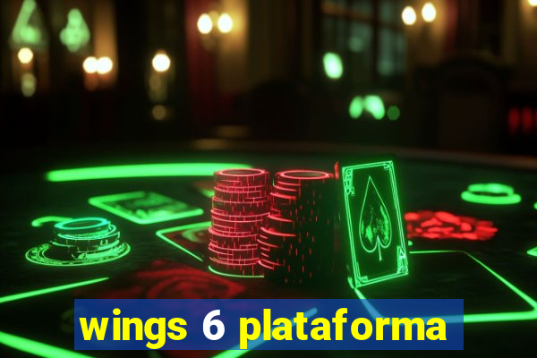 wings 6 plataforma