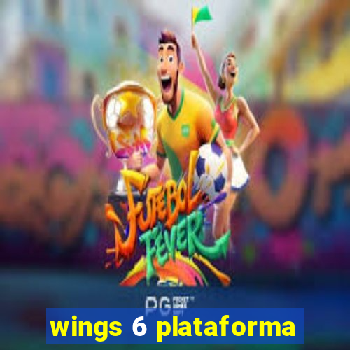 wings 6 plataforma