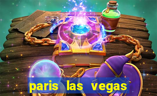 paris las vegas hotel and casino