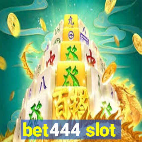 bet444 slot