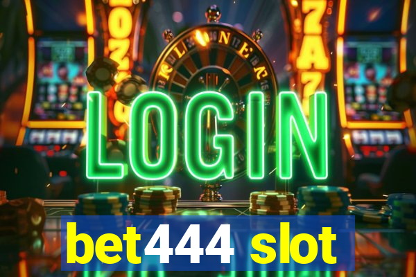 bet444 slot