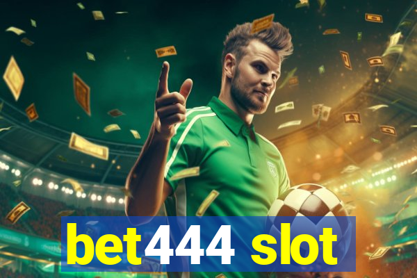 bet444 slot