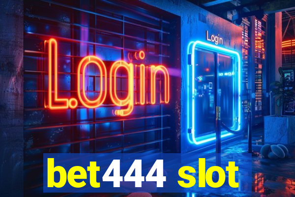 bet444 slot